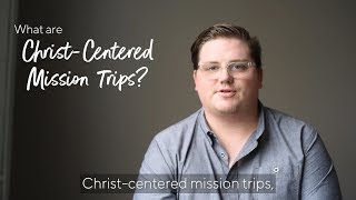 Christcentered Mission Trips through the eyes of Caleb [upl. by Ahsinahs]