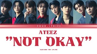 Ateez quotNot Okayquot color coded lyric RomHan lyric [upl. by Adnylem]