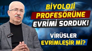 Biyoloji Profesörüne Evrimi Sorduk  Şaşırtan Cevap  Virüslerde Evrim  Prof İsmail Kocaçalışkan [upl. by Imelida]