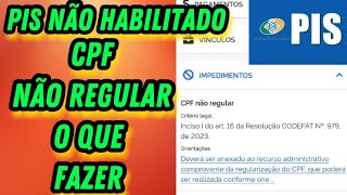 PIS 2024 IMPEDIMENTO CPF NAO REGULAR NÃO HABILITADO  RESOLVIDO [upl. by Ameekahs]