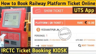 Platform amp Unreserved General Ticket Online Booking  IRCTC Ticket Booking Kiosk  IRCTC UTS app [upl. by Esadnac]