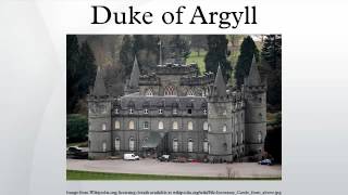 Duke of Argyll [upl. by Britta]