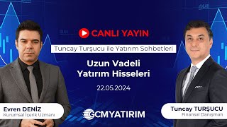 Uzun Vadeli Yatırım Hisseleri  Tuncay Turşucu ile Yatırım Sohbeti [upl. by Leverett]