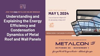 Understanding amp Explaining the Energy Efficiency amp Condensation Dynamics of Metal Roof amp Wall Panels [upl. by Llemar]