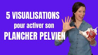 5 visualisations pour activer votre plancher pelvien [upl. by Rosene]