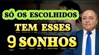 9 SONHOS QUE SÓ OS ESCOLHIDOS TEM [upl. by Eatnuhs]