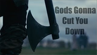 Vikings  Gods Gonna Cut You Down For 700 Subs [upl. by Lizbeth]