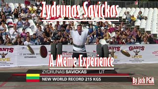 Žydrunas Savickas  A Meme Experience [upl. by Hocker]