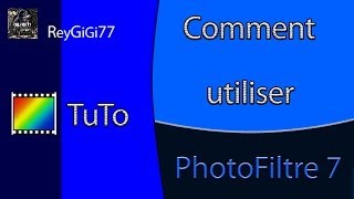 TUTO  Comment utiliser PhotoFiltre 7 [upl. by Otrebireh]