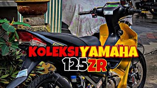 Ep 34 KOLEKSI YAMAHA 125zr 2024 🔥 [upl. by Jules301]