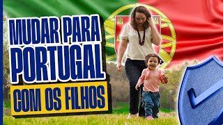 MORAR EM PORTUGAL COM FILHOS Tudo o que você PRECISA saber  Como é morar em Portugal com filhos [upl. by Ojeillib]