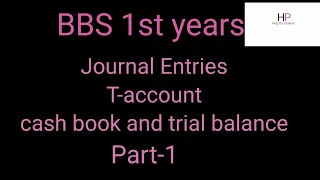 Journal entries Taccount Cash book and trial balance 🎈 BBS 1st years 🎈account process⚽️ full part [upl. by Enneiluj]