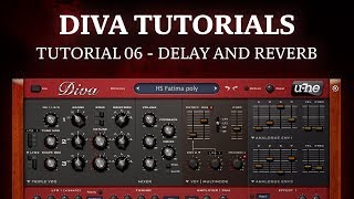 Diva tutorial 06  Delay and Reverb [upl. by Eneryc222]