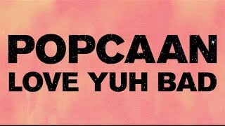 Popcaan  Love Yuh Bad Produced by Dre Skull  OFFICIAL LYRIC VIDEO [upl. by Nash562]