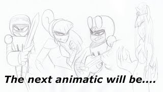 The next animatic will be [upl. by Suivat263]