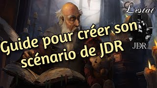 Guide pour créer un scénario oneshot  jeu de rôle [upl. by Neila]