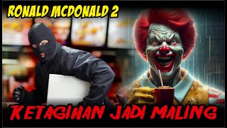 Jadi Maling Profesional Ronald Mcdonalds 2  Gameplay All Endings horror [upl. by Ahtiek]