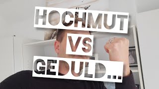 Hochmut gegen Geduld [upl. by Martijn469]