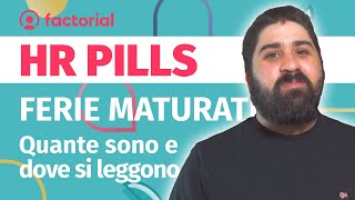 Ferie Maturate quante sono e dove si leggono PILLOLE HR [upl. by Fabiano]