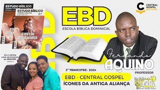 LIÇÃO 12 DAVI O HOMEM SEGUNDO O CORAÇÃO DE DEUS EBD CENTRAL GOSPEL 2024 [upl. by Lederer]