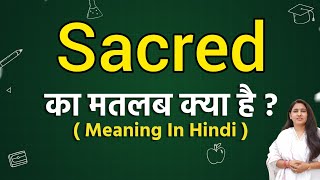 Sacred meaning in hindi  Sacred ka matlab kya hota hai  Word meaning [upl. by Fellows765]