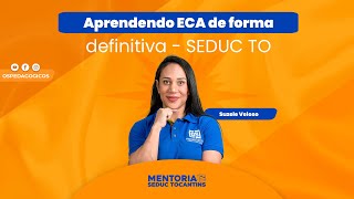 Aprendendo ECA de forma definitiva  SEDUC TO  com Suzele Veloso [upl. by Giffy]