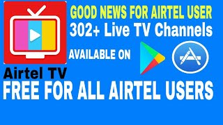 Airtel TV app 302 live TV channels [upl. by Fong]