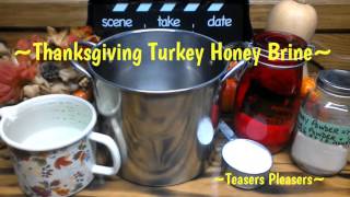 Thanksgiving Turkey Honey Brine [upl. by Nnyw]