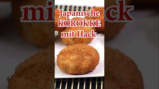 Japanische KOROKKE mit Hack shorts [upl. by Sulienroc784]