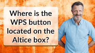 Where is the WPS button located on the Altice box [upl. by Mathre]