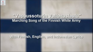 Vapaussoturin Valloituslaulu  Marching Song of the Finnish White Army  With Lyrics [upl. by Barron]