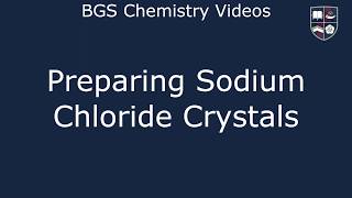 Preparing Sodium Chloride Crystals [upl. by Currie165]