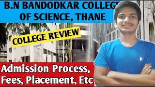 BN BANDODKAR COLLEGE Thane Review  Admission process Faculty Placements Fees Etc [upl. by Newkirk834]