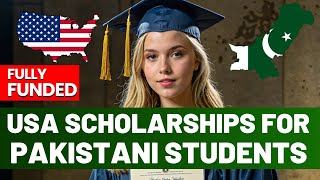 USA Scholarships for Pakistani Students  USEFP Undergraduate Exchange Program 2025  Fully Funded [upl. by Windham]