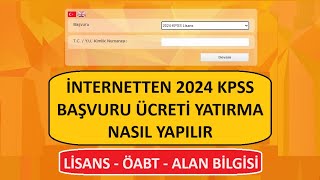 2024 KPSS BAŞVURU ÜCRETİ YATIRMA  KPSS SINAV ÜCRETİ ÖDEME [upl. by Iglesias]