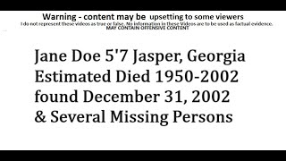 Jane Doe 57 Jasper Georgia December 31 2002 Est PMI 19502002 amp Several Missing Persons [upl. by Chaille861]