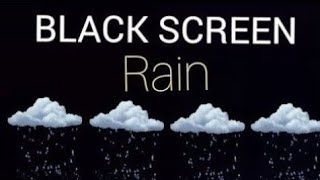 RAIN SOUNDS RELAXING WITH BLACK SCREEN RAIN SOUNDS [upl. by Madelene249]