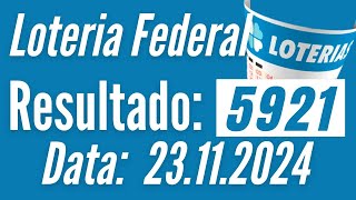 ⚡ Resultado da Federal de hoje RESULTADO DA FEDERAL 5921 Federal de hoje [upl. by Dorman]