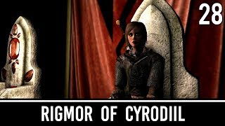 Skyrim Mods Rigmor of Cyrodiil  Part 28 FINALE [upl. by Aracaj]