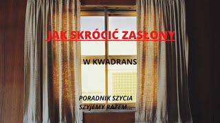 SKRACANIE ZASŁON W KWADRANS [upl. by Aicetel]