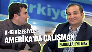 Amerika H1B Vizesi Nedir Nasıl Alınır  Şartları Süreci ve H1B Vizesiyle Amerika’da Çalışmak [upl. by Ahsitruc]