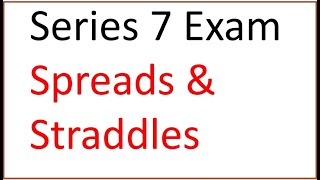 Series 7 Exam Prep Options  Spread and Straddle Working Models to Practice Drill and Rehearse [upl. by Nehcterg462]