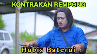 HABIS BATERAI  KONTRAKAN REMPONG EPISODE 820 [upl. by Carlstrom]