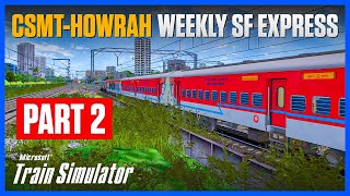 CAN WE REACH BHUSAWAL TODAY   12869 CSMT  HOWRAH WEEKLY SF EXP  INDIAN TRAIN SIMULATOR LIVE [upl. by Folberth]