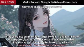 Wealth Demands Strength No Delicate Flowers Here Full Length Revenge Story Audiobook [upl. by Esele938]