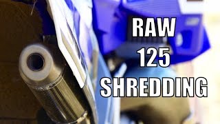 RAW 125 2Stroke Shredding [upl. by Bolton]