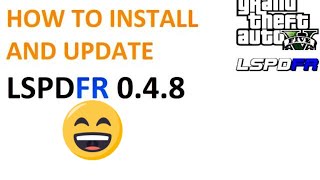 How to install and update LSPDFR 048 Fixed  Step by Step  Quick Gameplay [upl. by Grizel961]