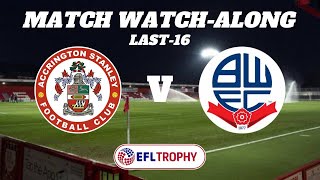 ACCRINGTON vs BOLTON  Match Watch Along [upl. by Lanos909]