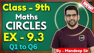 Class  9th Ex  93 Q1 Q2 Q3 Q4 Q5 Q6 Circles  Class 9 Maths Circles  New NCERT CBSE [upl. by Kubiak867]