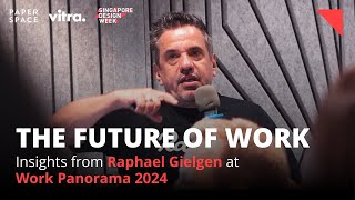 The Future of Work Insights from Raphael Gielgen at Work Panorama 2024  Singapore Design Week [upl. by Refeinnej]